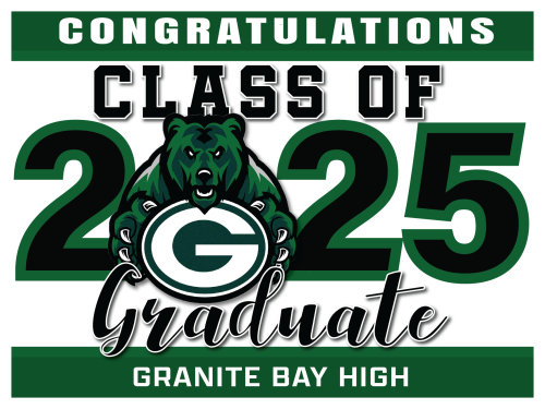 GRANITE BAY HIGH SCHOOL GRADUATION SIGNS 001
