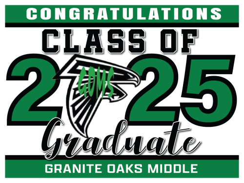 GRANITE OAKS MIDDLE SCHOOL GRADUATION SIGNS 001