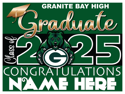 GRANITE BAY HIGH SCHOOL GRADUATION SIGNS 003