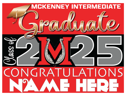 MCKENNEY INTERMEDIATE SCHOOL GRADUATION SIGNS 003