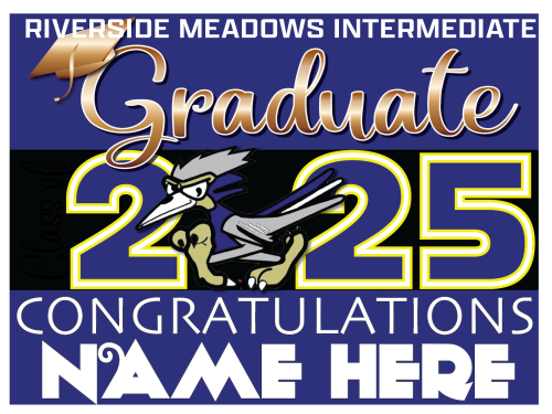 RIVERSIDE MEADOWS INTERMEDIATE SCHOOL GRADUATION SIGNS 003