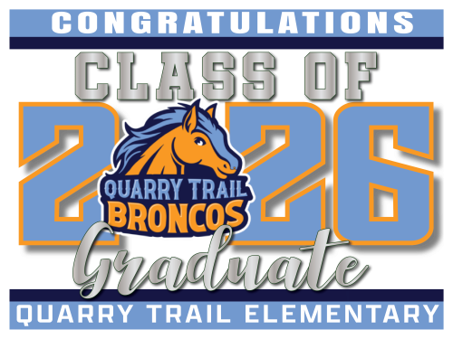 Quarry Trail Elementary School Graduate Sign 001