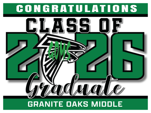 GRANITE OAKS MIDDLE SCHOOL GRADUATION SIGNS 001