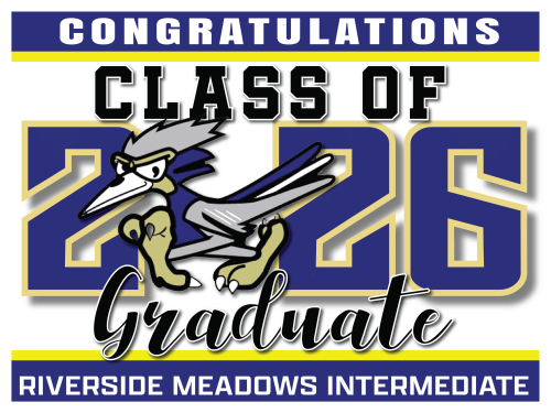 RIVERSIDE MEADOWS INTERMEDIATE SCHOOL GRADUATION SIGNS 001