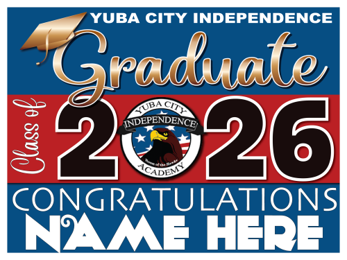 Yuba City Independence Academy Graduate Sign 003